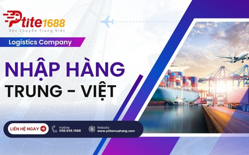 Công ty nhập hàng Trung Quốc Ptite Logistics