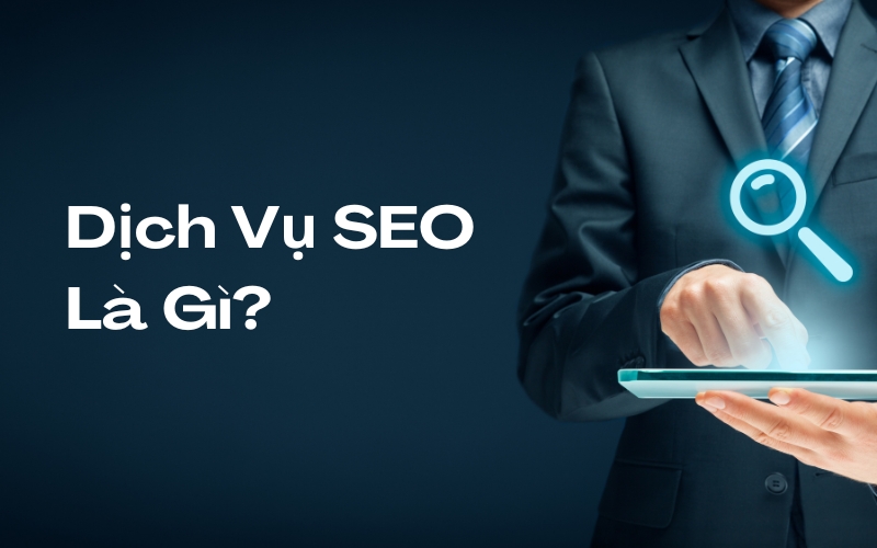 dịch vụ seo là gì