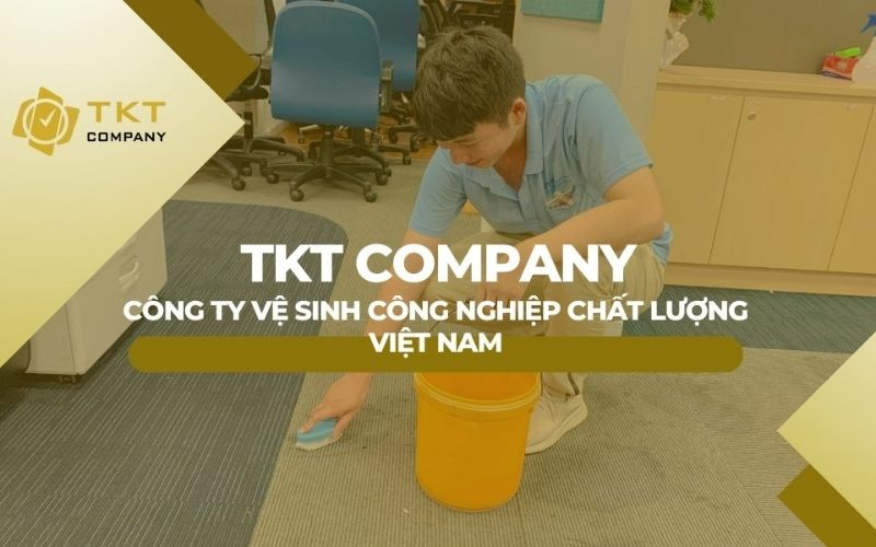 dịch vụ vệ sinh công nghiệp TKT company