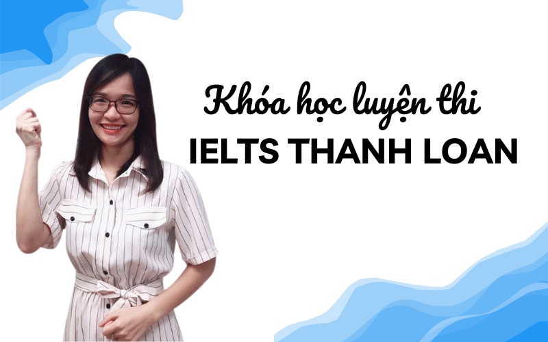 khóa học tiếng anh tại Ielts thanh loan