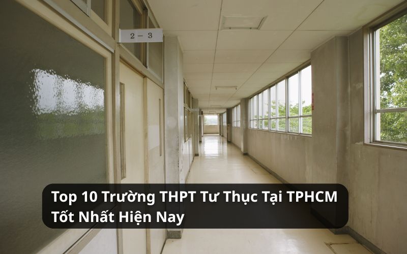 top trường thpt tư thục tại tphcm